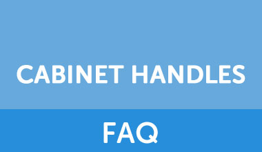 Cabinet Handles FAQ
